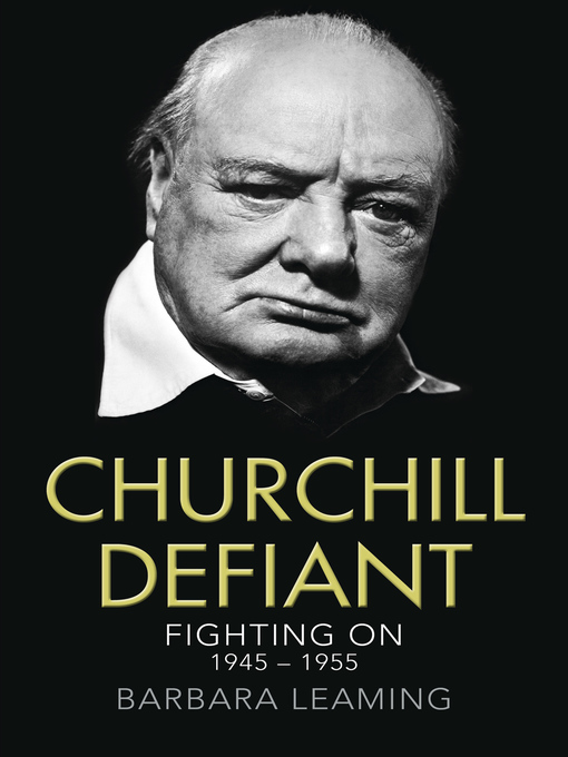 Title details for Churchill Defiant by Barbara Leaming - Available